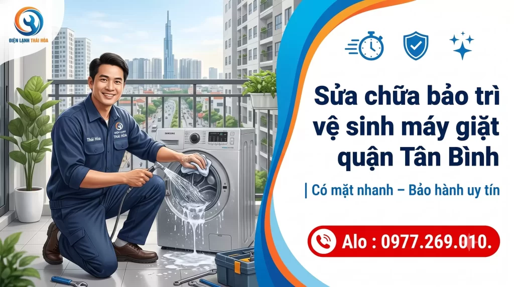 Sửa chữa bảo trì vệ sinh máy giặt quận Tân Bình | Có mặt nhanh – Bảo hành uy tín