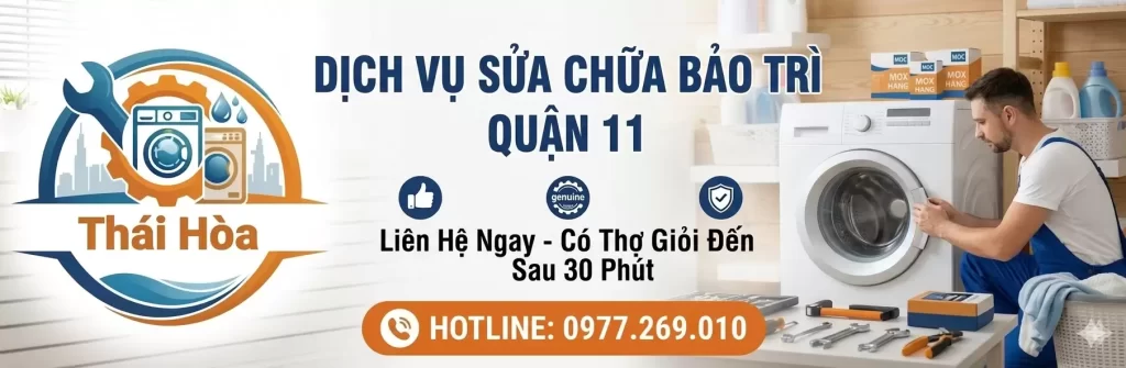 Sửa chữa – Bảo trì – Vệ sinh máy giặt Quận 11 | Có mặt nhanh – Giá hợp lý