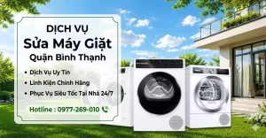 Sửa Máy Giặt Quận Bình Thạnh Dịch Vụ Uy Tín, Linh Kiện Chính Hãng, Phục Vụ Siêu Tốc Tại Nhà