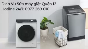 Sửa Máy Giặt Phường Tân Thới Hiệp Quận 12 – Khắc Phục Triệt Để Khẩn Cấp Tại Nhà