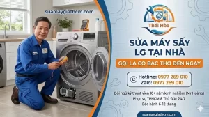 Sửa Máy Sấy LG Tại Nhà TPHCM – Chuyên Nghiệp, Khắc Phục Mọi Lỗi Trong 30 Phút