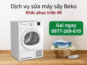 Sửa Máy Sấy Beko Tại Nhà TPHCM Thợ Giỏi, Đến Ngay Sau 15 Phút