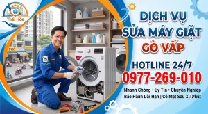 Dịch Vụ Sửa Máy Giặt Gò Vấp – Tại Nhà Uy Tín Thợ Đến Ngay Sau 15 Phút