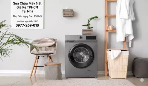 Sửa Chữa Máy Giặt Giá Rẻ TPHCM Tại Nhà – Thợ Đến Ngay Sau 15 Phút