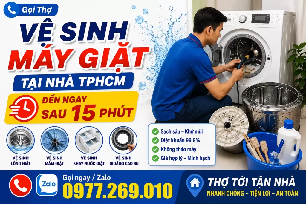Gọi Thợ Vệ Sinh Máy Giặt Tại Nhà TPHCM | Đến Ngay Sau 15 Phút