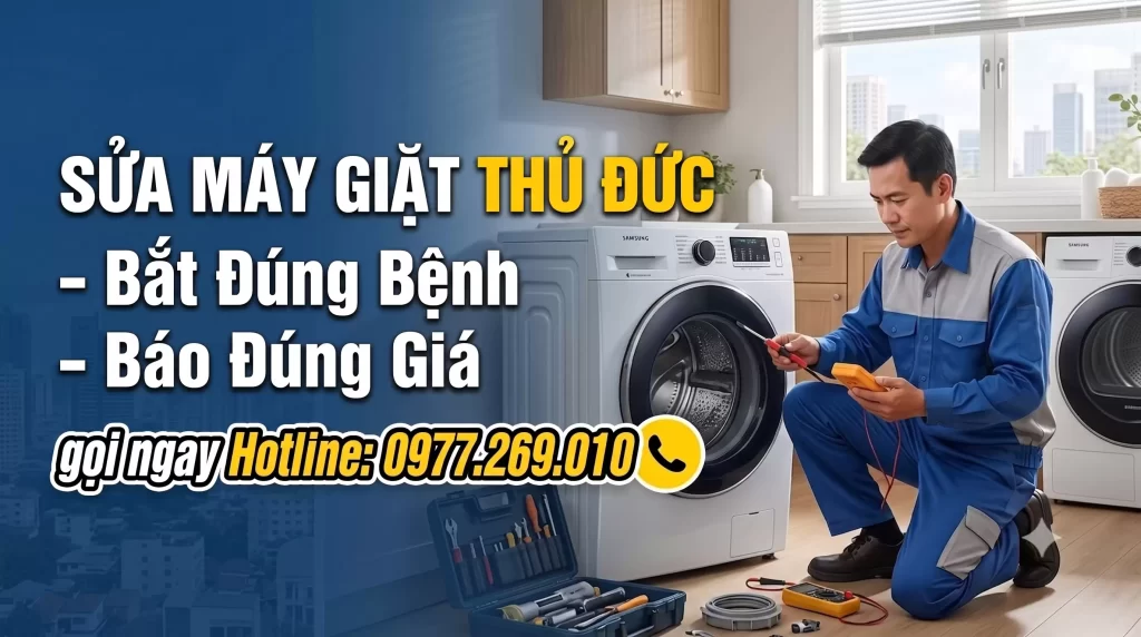 Thợ Sửa Máy Giặt Phường Hiệp Bình Chánh Thủ Đức – Bắt Đúng Bệnh Báo Đúng Giá Không “Vẽ Vời”