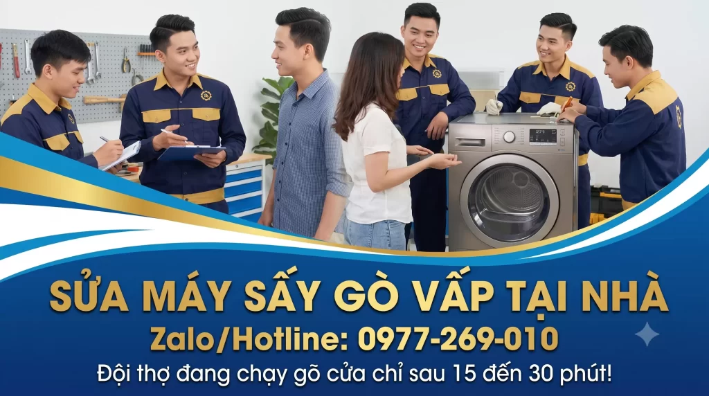 Thợ Sửa Máy Sấy Quần Áo Gò Vấp – Thợ Làm Thật Thà, Báo Đúng Giá Sau 15 Phút