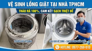 Vệ Sinh Lồng Giặt Tại Nhà TPHCM – Tháo Rã 100%, Sạch Bóng Nấm Mốc