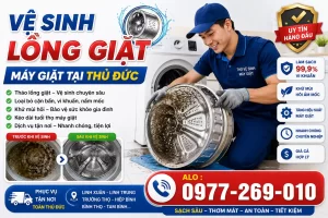 Vệ Sinh Lồng Giặt Máy Giặt Tại Thủ Đức – Tháo Lồng Sạch Bong Áo Quần Thơm Ngát