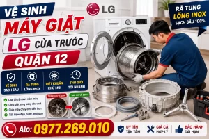 Vệ Sinh Máy Giặt LG Cửa Trước Quận 12 Rã Tung Lồng Inox