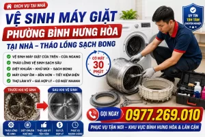 Vệ Sinh Máy Giặt Phường Bình Hưng Hòa Tại Nhà Tháo Lồng Sạch Bong