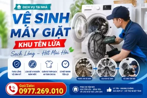 Vệ Sinh Máy Giặt Khu Tên Lửa Tại Nhà Sạch Lồng Hết Mùi Hôi