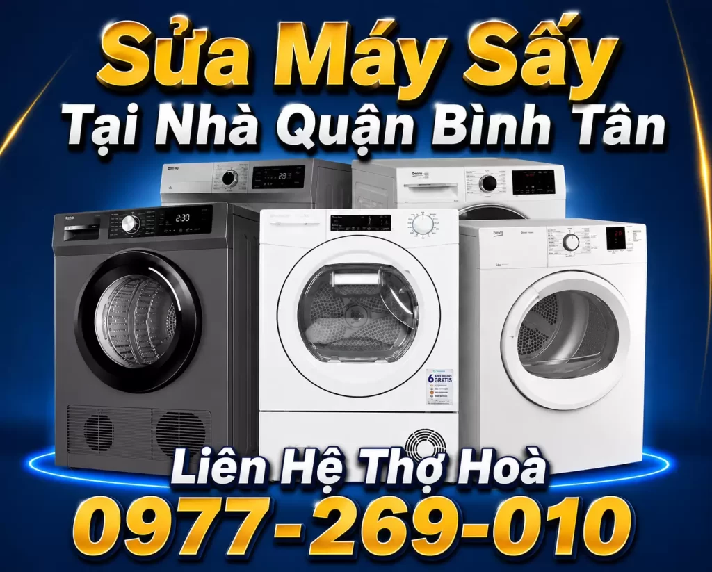 Sửa Máy Sấy Tại Nhà Quận Bình Tân | Báo 1 Gia Thợ Tới Lẹ