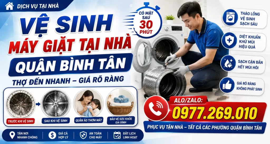 Vệ Sinh Máy Giặt Tại Nhà Quận Bình Tân – Thợ Đến Nhanh Giá Rõ Ràng