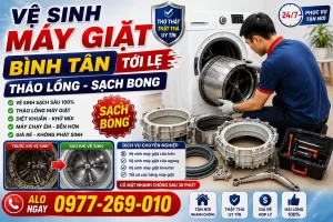 Vệ Sinh Máy Giặt Bình Tân Tới Lẹ Tháo Lồng Sạch Bong