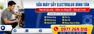 Sửa Máy Sấy Electrolux Bình Tân Tới Lẹ – Khám Bệnh 0Đ, Báo 1 Giá