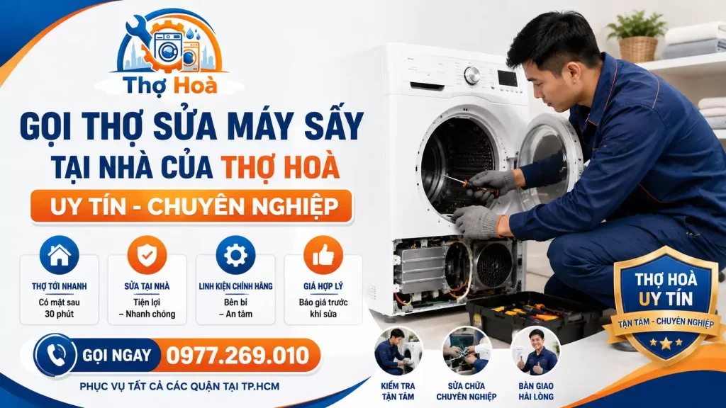 Gọi Thợ Sửa Máy Sấy Tại Nhà Uy Tín 30 Phút Có Mặt