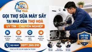 Gọi Thợ Sửa Máy Sấy Tại Nhà Uy Tín 30 Phút Có Mặt