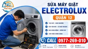 Thợ Sửa Máy Giặt Electrolux Quận 12 | Rã Máy Đo Điện, Báo 1 Giá