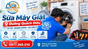 Sửa Máy Giặt Đường Quách Điêu – Thợ Gần Nhà Đến Sau 15 Phút Đo VOM Báo Giá Ngay