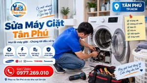 Sửa Chữa Máy Giặt Tân Phú Tới Lẹ | Thơ Gần Nhà Đo VOM Báo 1 Giá